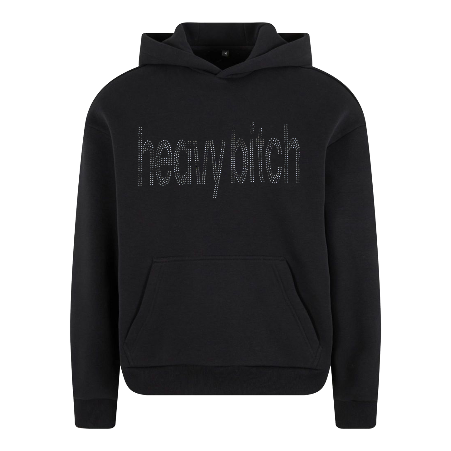 HEAVY BITCH HOODIE