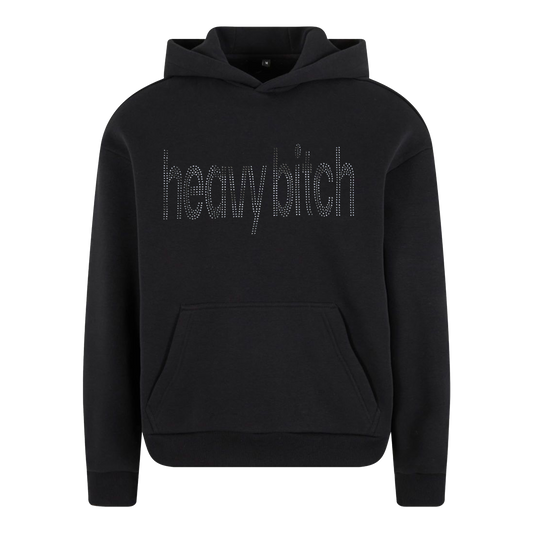 HEAVY BITCH HOODIE